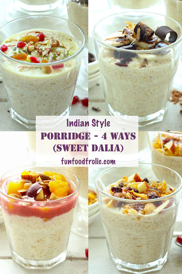 Indian style broken wheat and milk porridge with 4 yummy toppings