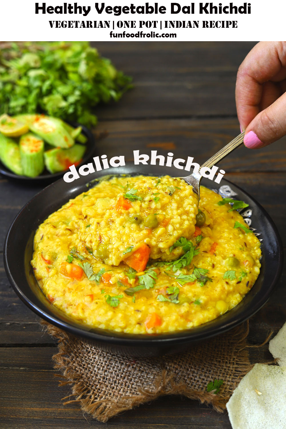 Dalia Khichdi Recipe (Daliya Khichdi) - Fun FOOD Frolic