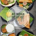 40 Indian Breakfast Recipes